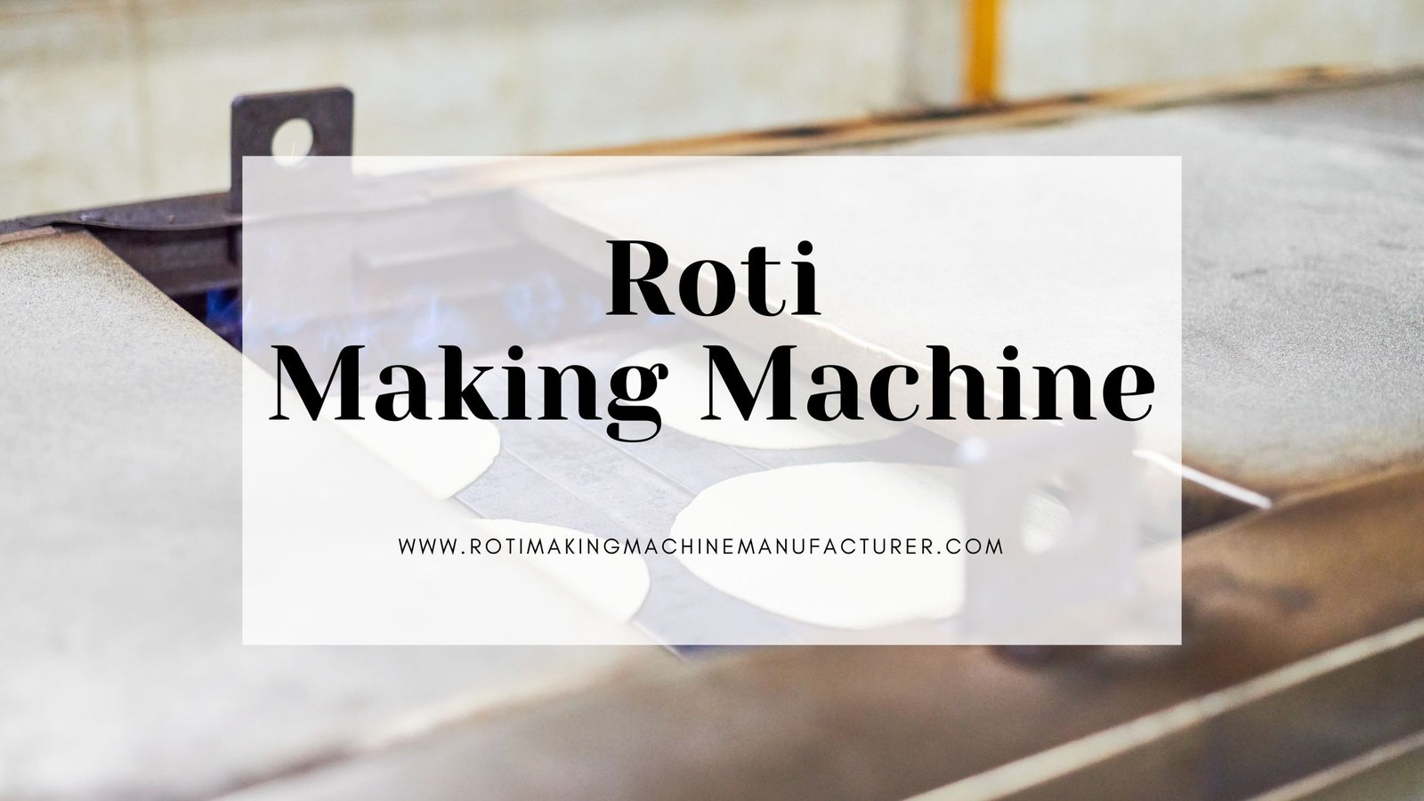 roti making machine in Delhi