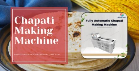 Roti Making Machine Manufacturer