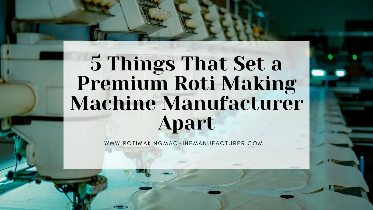 Roti Making Machine Manufacturer