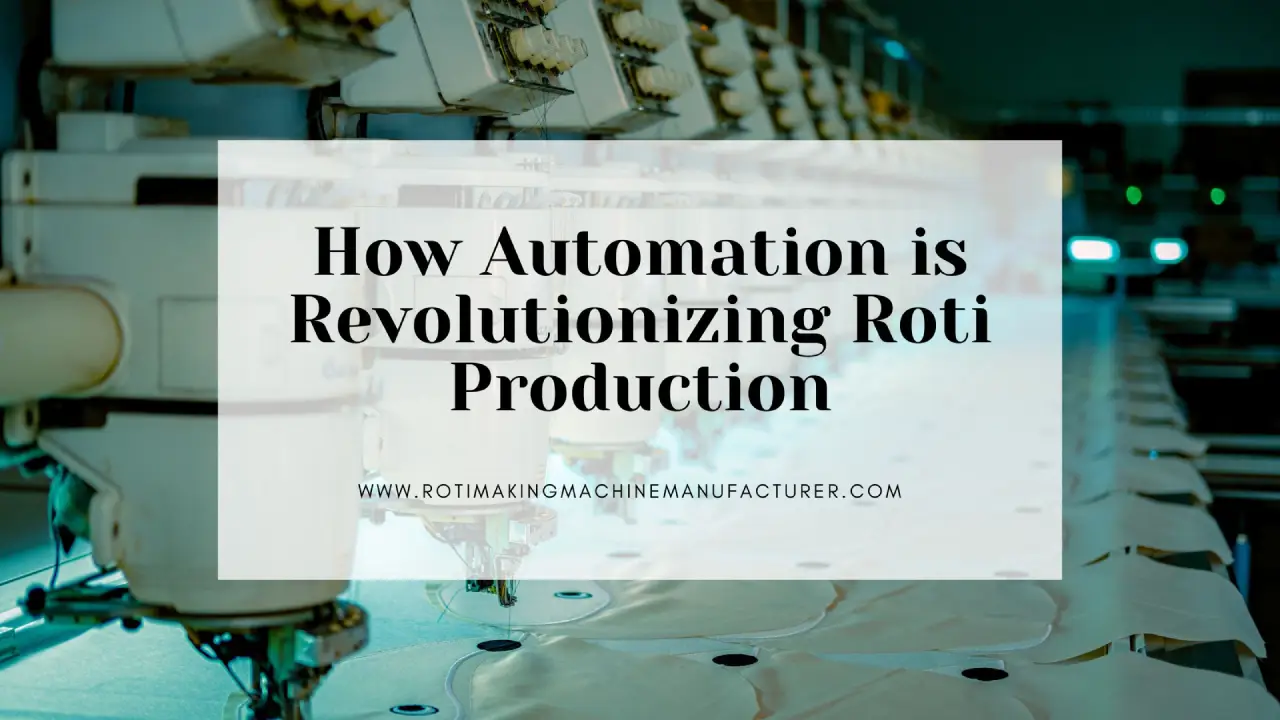 Roti Making Machine Manufacturer