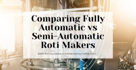 Roti Making Machine Manufacturer