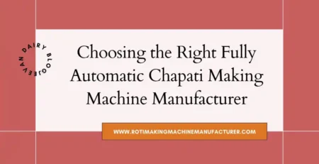 Roti Making Machine Manufacturer